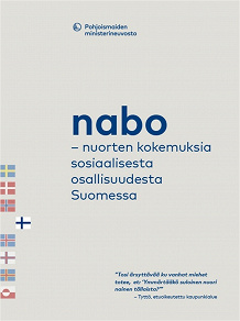 Omslagsbild för Nabo – nuorten kokemuksia sosiaalisesta osallisuudesta Suomessa