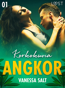 Omslagsbild för Angkor 1: Korkokuvia - eroottinen novelli