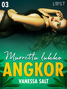 Omslagsbild för Angkor 3: Murrettu lukko - eroottinen novelli
