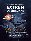 Cover for Berättelser ur verkligheten : extrem överlevnad