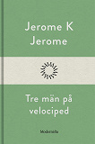 Omslagsbild för Tre män på velociped