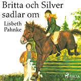 Omslagsbild för Britta och Silver sadlar om