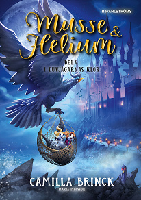 Cover for Musse & Helium. I Duvjägarnas klor