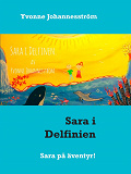 Omslagsbild för Sara i Delfinien: Sara på äventyr!