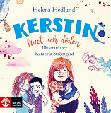 Cover for Kerstin, livet och döden