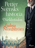 Omslagsbild för Petter Svensks historia: Världsstaden