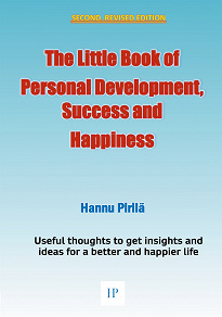 Omslagsbild för The Little Book of Personal Development, Success and Happiness - Second Edition: Useful thoughts to get insights and ideas for a better and happier life