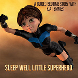 Cover for Sleep well little superhero, a guided bedtime story