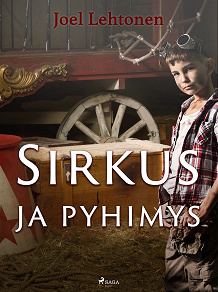 Omslagsbild för Sirkus ja pyhimys: romaani vanhaan tyyliin