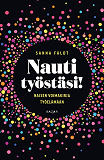 Cover for Nauti työstäsi!
