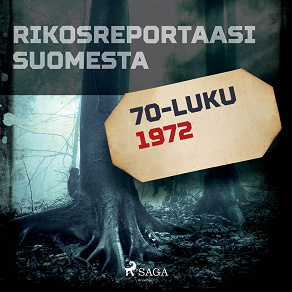 Omslagsbild för Rikosreportaasi Suomesta 1972