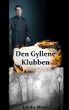 Omslagsbild för Den Gyllene Klubben: Historisk roman