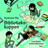 Cover for Syskonen Tilly – Bibliotekskuppen