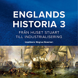 Omslagsbild för Englands historia. Från huset Stuart till industrialisering