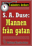 Omslagsbild för 5-minuters deckare. S. A. Duse: Mannen från gatan. Återutgivning av text från 1925