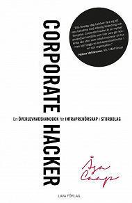 Omslagsbild för Corporate hacker: en överlevnadshandbok för intraprenörskap i storbolag