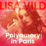 Omslagsbild för Polyamory in Paris - Erotic Short Story