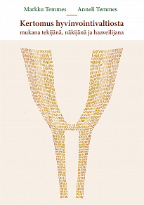 Omslagsbild för Kertomus hyvinvointivaltiosta: Mukana tekijänä, näkijänä ja haaveilijana