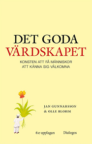 Omslagsbild för Det goda värdskapet : konsten att få människor att känna sig välkomna