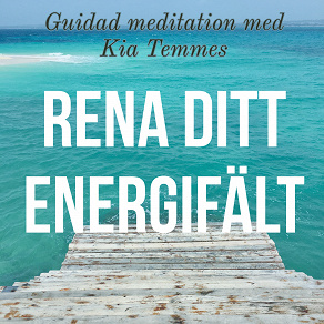 Cover for Rena ditt energifält - guidad meditation