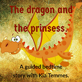 Cover for The Dragon and the princess - guided bedtime story