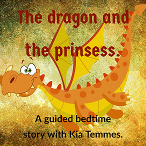 Omslagsbild för The Dragon and the princess - guided bedtime story