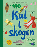 Cover for Kul i skogen - Fakta, tips och lekar
