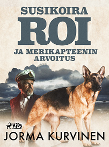 Cover for Susikoira Roi ja merikapteenin arvoitus