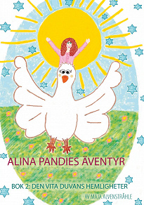Omslagsbild för Alina Pandies Äventyr: Bok 2: Den Vita Duvans Hemligheter