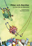 Cover for Piller och Baciller - en liten bok om läkemedel