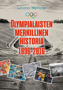 Omslagsbild för Olympialaisten merkillinen historia 1896-2016