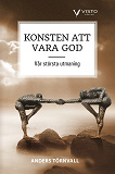 Omslagsbild för Konsten att vara god - vår största utmaning