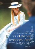 Cover for Gud räknar kvinnors tårar : memoarer