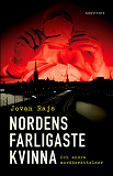 Omslagsbild för Nordens farligaste kvinna och andra mordberättelser