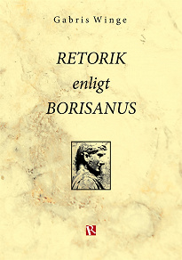 Omslagsbild för Retorik enligt Borisanus