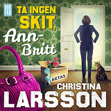 Bokomslag för Ta ingen skit, Ann-Britt