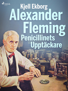 Omslagsbild för Alexander Fleming Penicillinets Upptäckare