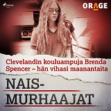 Omslagsbild för Clevelandin kouluampuja Brenda Spencer – hän vihasi maanantaita