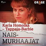 Omslagsbild för Karla Homolka – Tappaja-Barbie