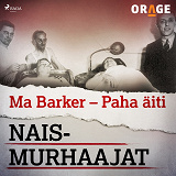 Omslagsbild för Ma Barker – Paha äiti