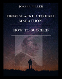 Omslagsbild för From Slacker to Half Marathon – How to Succeed