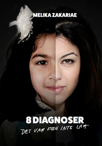 Omslagsbild för 8 diagnoser : Det var f#n inte lätt 