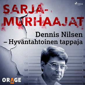 Omslagsbild för Dennis Nilsen – Hyväntahtoinen tappaja