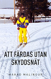 Omslagsbild för Att färdas utan skyddsnät