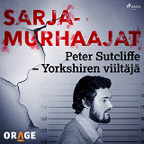 Omslagsbild för Peter Sutcliffe – Yorkshiren viiltäjä