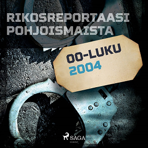 Omslagsbild för Rikosreportaasi Pohjoismaista 2004