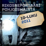 Omslagsbild för Rikosreportaasi Pohjoismaista 2011