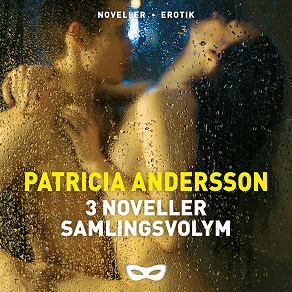 Cover for Patricia Andersson 3 noveller Samlingsvolym
