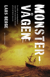 Cover for Monstervågen : En studie av sanningshalten i matros J.W. Granströms äventyr på de sju haven 1914-1915