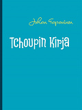 Omslagsbild för Tchoupin Kirja: +Tchoupin esitelmä